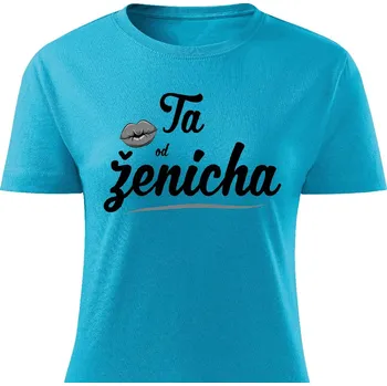 Dámské tričko Dámské tričko Ta od ženicha Barva: Tyrkysová, Velikost: XL