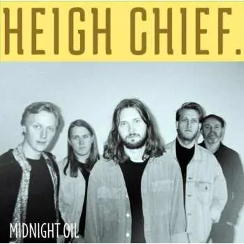Zahraniční hudba CD Heigh Chief: Midnight Oil 2021