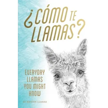 Como te Llamas - Llamas, Kristin