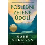 Poslední zelené údolí - Mark T.…