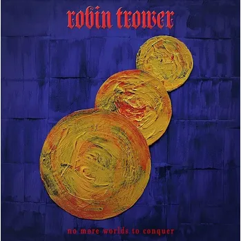 Zahraniční hudba Robin Trower - No More Worlds To Conquer (LP, PRD76241)