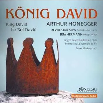 Zahraniční hudba CD Arthur Honegger: König David = King David = Le Roi David 2014 In Dt.spr. Vinyl
