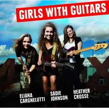Zahraniční hudba CD Heather Crosse: Girls With Guitars 2015