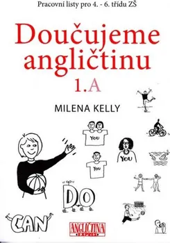 Anglický jazyk Doučujeme angličtinu 1.A  - Milena Kelly (2017, brožovaná)