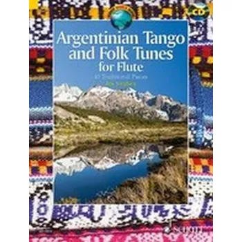 Argentinian Tango and Folk Tunes for Flute + CD