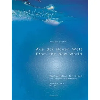 Hudebniny Symfonie č. 9 e moll op. 95 Z nového světa - transkripce pro varhany