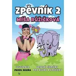 Zpěvník 2 - Míša Růžičková - veselé písničky pro kluky a holčičky