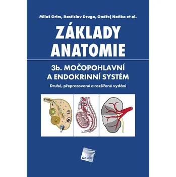 Základy anatomie 3b. - Rastislav Druga, Miloš Grim, Ondřej Naňka