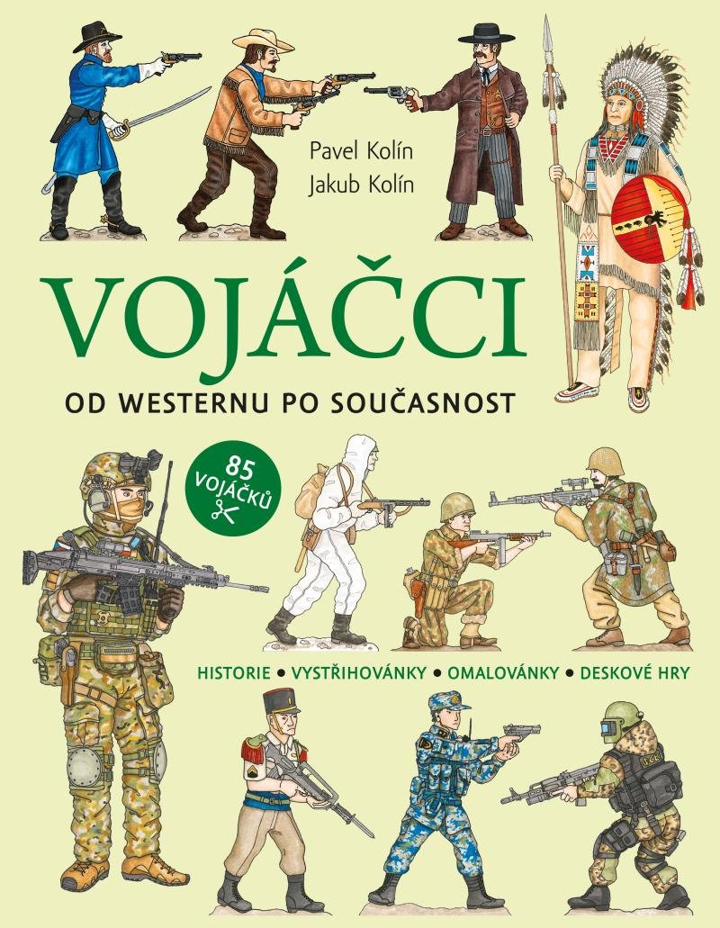 Vojáčci: Od westernu po současnost -Kolín Pavel, Kolín Jakub