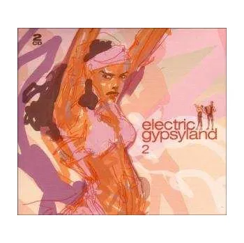 Zahraniční hudba 2CD Various: Electric Gypsyland 2 2006