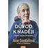 Literární biografie Důvod k naději: Moje cesta životem - Jane Goodallová (2022, pevná)