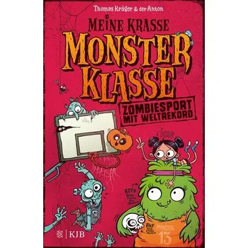 Meine krasse Monsterklasse - Zombiesport mit Weltrekord - Krüger, Thomas