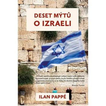 Deset mýtů o Izraeli - Ilan Pappé (2022, pevná)