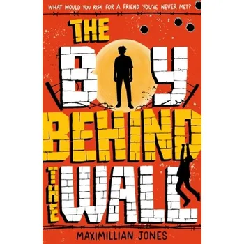 The Boy Behind the Wall - Maximilian, Jones