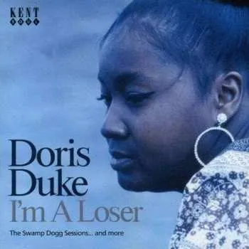 Zahraniční hudba CD Doris Duke: I'm A Loser (The Swamp Dogg Sessions... And More) 2005