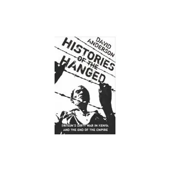 Cizojazyčná kniha Histories of the Hanged - Anderson, David