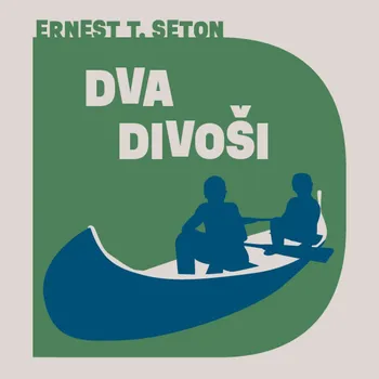 Dva Divoši - Ernest T. Seton (čte Aleš Procházka) [2CDmp3]
