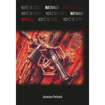 Když se stíny natahují - Jasmina Petlach (2022, brožovaná)