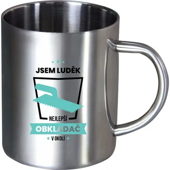 Nerezový hrnek Nejlepší v okolí - obkladač