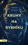 Kruhy na rybníku - Martin Rejman (2022,…