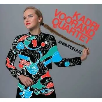 Zahraniční hudba CD Kadri Voorand Quartet: Armupurjus DIGI 2018 Digipack