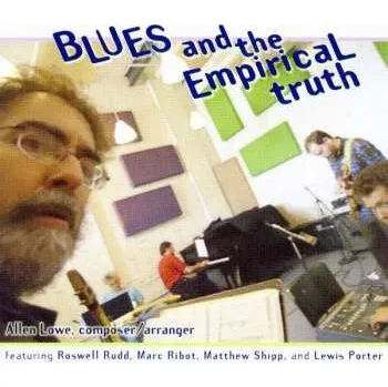 Zahraniční hudba 3CD Roswell Rudd: Blues And The Empirical Truth 2011