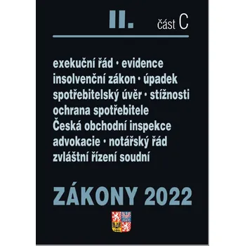 Zákony 2022 II./část C: Exekuční řád, Insolvenční zákon, Spotřebitelský úvěr, Česká obchodní inspekce, Advokacie, Notářský řád, Zvláštní řízení soudní - Poradce (2022, brožovaná)
