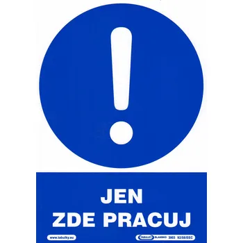 Jen zde pracuj (magnetická tabulka A5)
