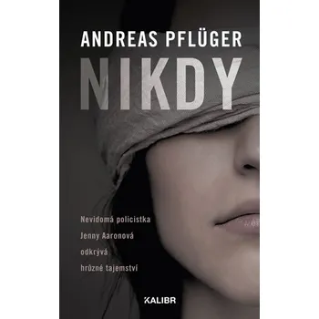 Nikdy, 1. vydání - Andreas Pflüger