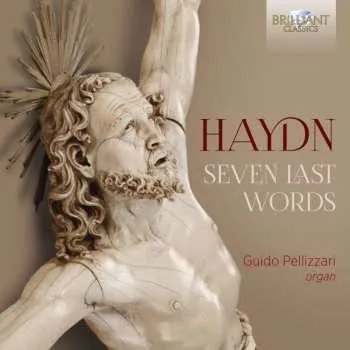 Zahraniční hudba CD Joseph Haydn: Seven Last Words 2020 Orgelfassung