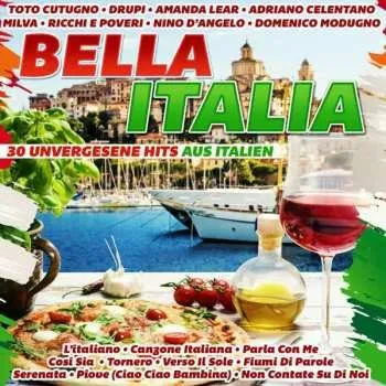 Zahraniční hudba 2CD Various: Bella Italia: 30 Unvergessene Hits Aus Italien 2022
