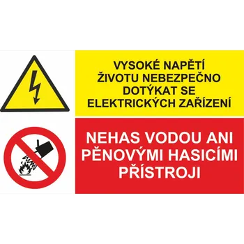 Značení Vysoké napětí životu nebezpečno dotýkat se el. zařízení / Nehas vodou ani pěnovými pří samolepící vinylová fólie A5 (210 x 148 mm)