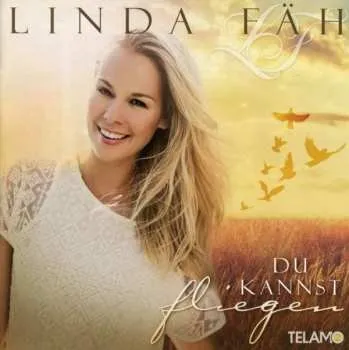 Zahraniční hudba CD Linda Fäh: Du Kannst Fliegen 2015