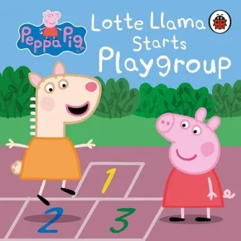Cizojazyčná kniha Peppa Pig: Lotte Llama Starts Playgroup - Peppa Pig