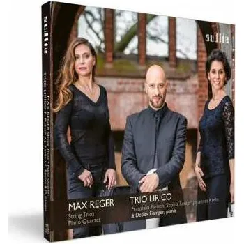 Zahraniční hudba CD Max Reger: String Trios; Piano Quartet 2017