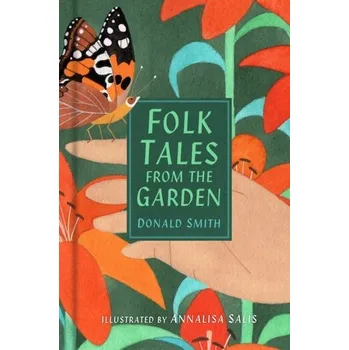 Folk Tales from the Garden - Smith, Donald