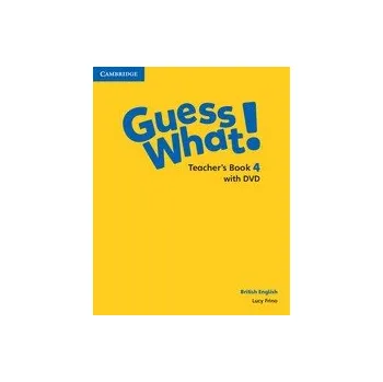 Anglický jazyk Guess What! Level 4 Teacher´s Book with DVD British English - Lucy Frino