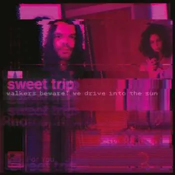 Zahraniční hudba LP Sweet Trip: Walkers Beware! We Drive Into the Sun LTD | CLR 2021 Download Code Coloured Teal Blue Translucent Vinyl Limited Edition