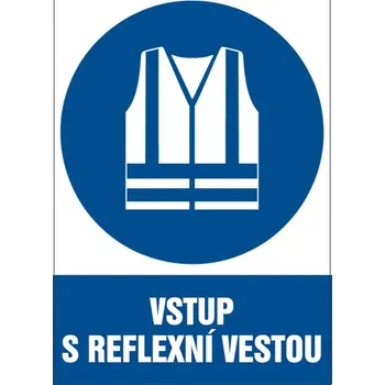 Značka Vstup s reflexní vestou, samolepicí fólie, 210 × 297 mm