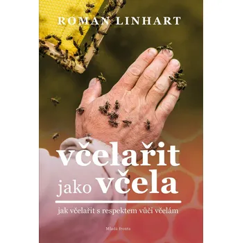 Kniha Včelařit jako včela - Roman Linhart (E-Kniha)