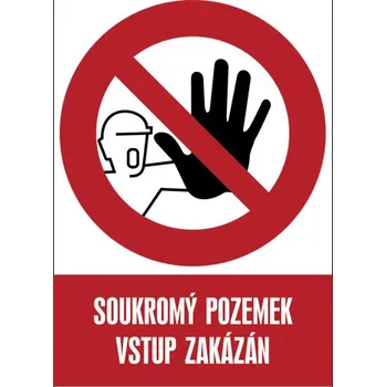 Kancelář Značka Soukromý pozemek vstup zakázán, samolepicí fólie, 210 × 297 mm