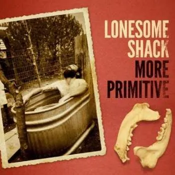 Zahraniční hudba LP Lonesome Shack: More Primitive 2014
