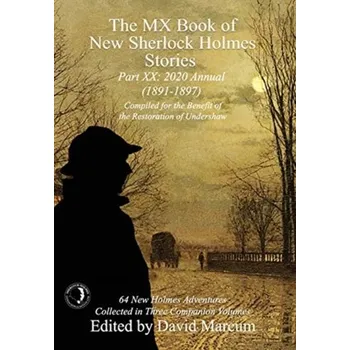The MX Book of New Sherlock Holmes Stories Part XX: 2020 Annual (1891-1897)