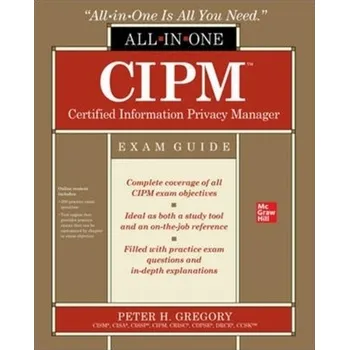 Technika CIPM Certified Information Privacy Manager All-in-One Exam Guide - Gregory, Peter