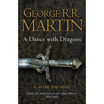 Beletrie pro dospělé A Dance With Dragons: After the Feast (A Song of Ice and Fire, Book 5 Part 2) – George R. R. Martin