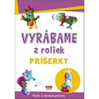 Vyrábame z roliek Príšerky: Vyrob si farebné príšerky Kniha