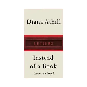 Cizojazyčná kniha Instead of a Book - Athill, Diana (Y)