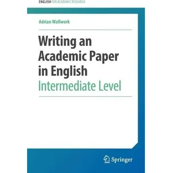 Cizojazyčná kniha Writing an Academic Paper in English - Wallwork, Adrian