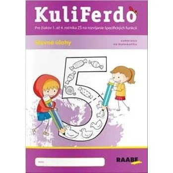Přírodní věda KuliFerdo Slovné úlohy: Pre žiakov 1. až 4. ročník ZŠ na rozvíjanie špecifických funkcií Kniha
