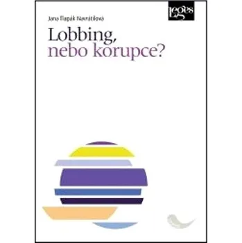 Lobbing, nebo korupce? Kniha